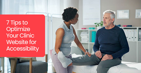 7 tips to optimize your clinic website for accessibility